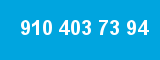 910 403 73 94 910 403 73 94